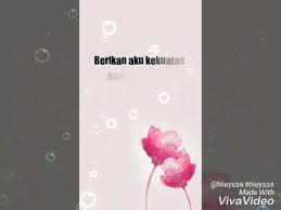 Ya allah.aku mohon padamu.berikan aku kekuatan, berikan aku ketabahan, berikan aku ketenangan. Ya Allah Berikan Aku Kekuatan Youtube