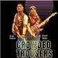 Crowded Trousers Live event image