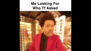 Me Looking For Who Asked The Weeknd Halftime Show Youtube