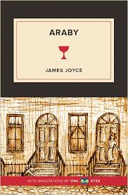 Araby Full Text And Analysis Owl Eyes