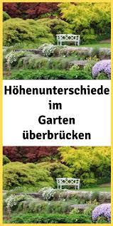 Hohenunterschiede Im Garten Uberbrucken In 2020