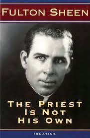 His treatment of the priest as victim is what begins this wonderful meditation on the holy priesthood. The Priest Is Not His Own Kindle Edition By Sheen Fulton Religion Spirituality Kindle Ebooks Amazon Com