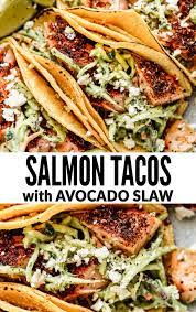 Squeeze the lime over the fish and season with garlic, salt and pepper. Salmon Tacos With Slaw Easy Healthy Recipe Wellplated Com