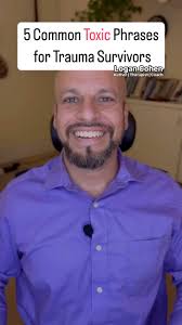 5 Common TOXIC Phrases for Trauma Survivors #trauma #mentalhealthawareness  #traumainformed