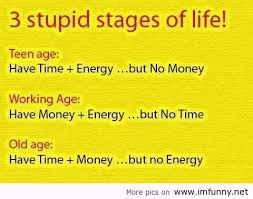 Funny Poems About Life Stupid Stages Of Life Funny Poems About Life Funny Quotes Quotes Life
