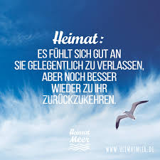 Heimat Mee H R Spruche Zitate Zitate Lebensspruche