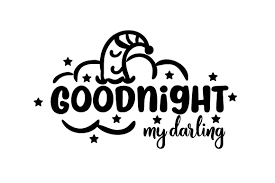 Choose from the free svg files that we offer below. Goodnight My Darling Svg Cut Files Best Free 193001 Cutting Svg Files Geber Com
