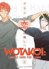 Wotakoi Love Is Hard For Otaku Manga Volume 2 Hard To Love Anime Romance Otaku