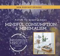 Episode 15: Mindful Consumption and Minimalism | Paths to ...