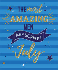 Thanks and wishing you a very sweet birthday. The Most Amazing Men Are Born In July Male Happy Birthday Card Tivy Hall
