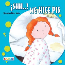 Quizá por eso ella disfruta escribiendo cuentos para chicos. Shh Me Hice Pis Mercedes Perez Sabbi 9789501117752