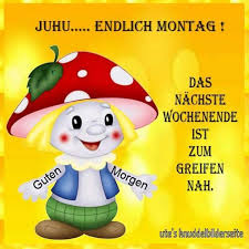 Pin Von Erna Ibis Auf Montag Endlich Montag Montag Wochentage