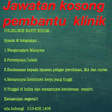 Jawatan kosong jobs now available in kulim. Jawatan Kosong Pembantu Klinik Poliklinik Bakti Kulim Facebook