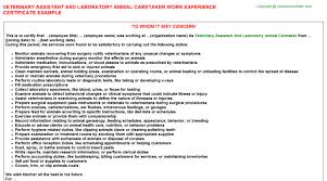 Vet assistants job description, vet assistants salary, vet assistants information, what is the job of a veterinary assistant and laboratory animal. Veterinary Assistant And Laboratory Animal Caretaker Experience Certificates