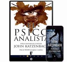 El psicoanalista de john katzenbach | novela online gratis. El Psicoanalista John Katzenbach 14 Libros En Digital Pdf En Lima Clasf Formacion Y Libros