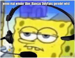 Say whatcha want about onlyfans, but i just moved into my dream house at 22 meme is explained. Wenn Mal Wieder Uber Biancas Onlyfans Geredet Wird Meme Generator