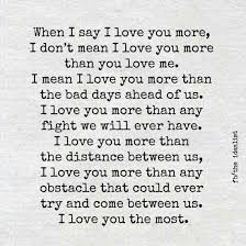 When I Say I Love You More My Love Meaning I Love You Means Relationship Rules Quotes