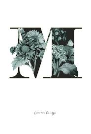 It should become a reality soon enough. Flower Alphabet M Poster Juniqe