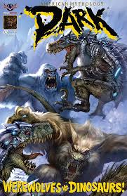 American Mythology Dark Werewolves Vs Dinosaurs 2 Comics By Comixology Werewolf Spirit Animal Art Mythology