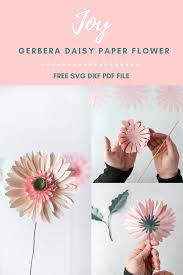 Free Paper Flower Template The Joy Gerbera Daisy Add Cheer And Happiness With This Easy To Ma Paper Flower Template Free Paper Flower Templates Paper Flowers