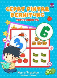 Lembar kerja ini diperuntukkan bagi anak paud dan anak tk. Cepat Pintar Belajar Berhitung Untuk Tk