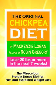The Original Chickpea Diet The Miraculous Protein Dense Diet For Fast And Sustained Weight Loss