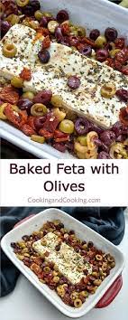 Baked Feta With Olives Cookingandcooking Com In 2021 Food Recipes Food Obsession