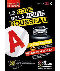 Test gratuit du code de la route. Code Rousseau De La Route B 2016 Broche Collectif Achat Livre Fnac