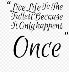 Enjoy Your Life To The Fullest! | Enjoy Life, Enjoyment, Life Quotes