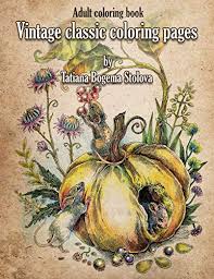 Get crafts, coloring pages, lessons, and more! 9781722401825 Vintage Classic Coloring Pages Adult Coloring Book Relaxing Coloring Pages Stress Relieving Designs People Animals Flowers Fairies And More Zvab Bogema Stolova Tatiana 1722401826
