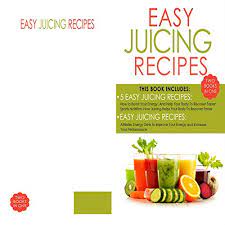Beverages, like fruit and vegetable juices, are a source of hydration and essential nutrients for children. Easy Juicing Recipes Bundle Healthy And Easy To Make Will Increase Your Energy And Will Clean Your Body Is Indicated For Every Person Professional Athlete Or Normal People Horbuch Download Amazon De Fabian Mendez
