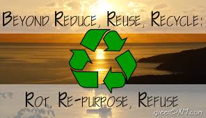 This recovered paper is used to make new paper products, saving trees and other natural resources. Beyond Reduce Reuse Recycle Refuse Rot Re Purpose Green Sxm
