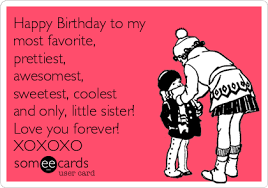 Happy Birthday Message For Her Funny Pin By Kimberly B On Bday Happy Birthday Sister Funny Sister Birthday Quotes Sister Birthday Funny