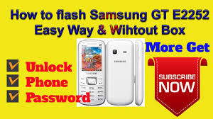 How To Flash Samsung Gt E2252 And Free Flash File Download Youtube