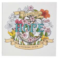 There are tons of unique and interesting printable coloring. We Have This Hope Inspirational Coloring Book For Adults