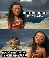 If You Start Singing I M Gonna Throw Up Scattered Quotes Disney Moana Moana Movie Moana Memes