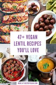 47 Vegan Lentil Recipes You Ll Love Vegan Lentil Recipes Lentil Recipes Vegan Entree Recipes