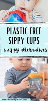 The Best Plastic Free Sippy Cups And Alternatives Sippy Cup Sippy Natural Baby