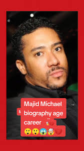 Majid Michael Biography: Age, Career & Family Insights