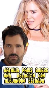 natalia paris quiere una relación con Alejandro estrada #nataliaparis  #nataliumaña #noticias #chismes #famosos #farandula #colombia #television  #casasdelosfamosos #Alejandroestrada