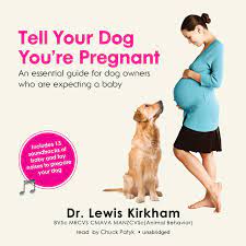 See full list on wikihow.com Tell Your Dog You Re Pregnant An Essential Guide For Dog Owners Who Are Expecting A Baby Made For Success Amazon De Kirkham Lewis Patyk Chuck Fremdsprachige Bucher