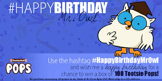 Owl, the tootsie pop mascot. Mr Owl On Twitter Today Is My Birthday Tweet The Hashtag Happybirthdaymrowl Before 4pm Cst For A Chance To Win 100 Tootsie Pops Http T Co 2ijte4uf4u