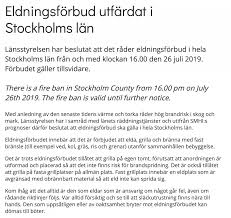 There is a fire ban in stockholm county from 8 am on july 15 2021, which will apply until further notice. Eldningsforbud Utfardat I Stockholms Lan Den 26 Juli Vastra Alvsala Tomtagareforening