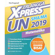 Paket 1 simulasi un 2019. Buku Erlangga X Press Un Sma 2019 Matematika Ipa Shopee Indonesia
