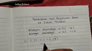 Soal ulangan harian mapel matematika kelas 4 sd tema pembulatan panjang dan berat disediakan oleh guru setiap selesai melaksanakan pembahasan materi pembelajaran matematika kelas 4. Cara Menghitung Pembulatan Hasil Pengukuran Berat Ke Satuan Terdekat Matematika Kelas Iv Sd K 13 Youtube