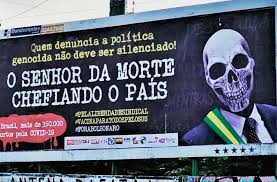 Varios dirigentes calificaron a bolsonaro de genocida por su rechazo a las medidas de aislamiento social y del uso de máscaras y el retraso del gobierno en la campaña de vacunación. Outdoors Denunciam Politica Genocida Do Governo Bolsonaro A Voz Da Vitoria