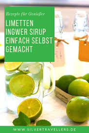Limetten Ingwer Sirup Ingwersirup Sirup Selber Machen Ingwer Limonade