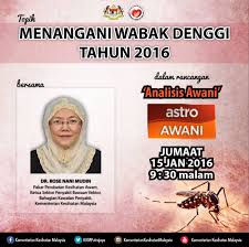 Pencegahan penyakit berjangkit di kalangan anggota kesihatan. Kementerian Kesihatan Malaysia Saksikan Astro Awani Membicarakan Isu Menangani Wabak Denggi Tahun 2016 Pada 15 Januari 2016 Jumaat 9 30 Malam Bersama Ybrs Dr Rose Nani Mudin Pakar Perubatan Kesihatan Awam Ketua