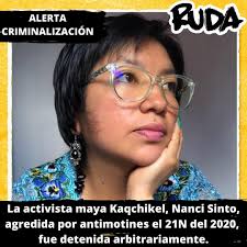 AlertaCriminalización 🚨Nanci Sinto, activista Maya Kaqchikel, fue detenida  arbitrariamente por la PNC en horas de la mañana. En el 2020 fue agredida  en las manifestaciones del #21N y hoy está siendo criminalizada.