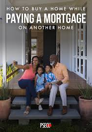 For many renters, saving up for a down payment on a home. How To Buy A Home While Paying A Mortgage On Another Home Psecu